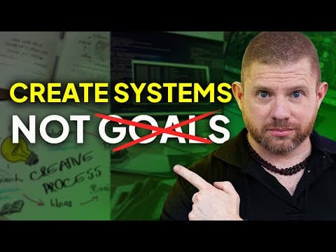 Why Building Systems is More Effective Than Setting Goals for Your Business