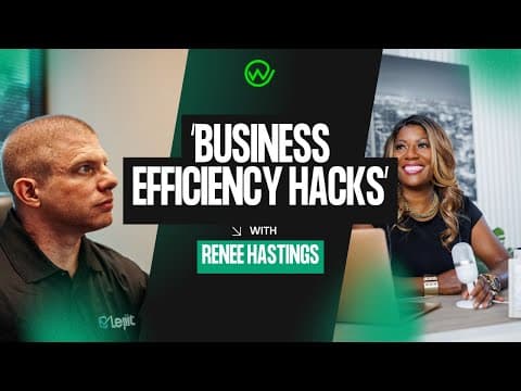 Business Efficiency Hacks: Strategies to Optimize Your Operations with Renee Hastings
